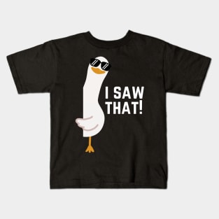 I Saw That Kids T-Shirt